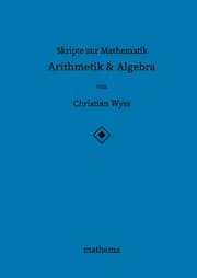 Cover von Skripte zur Mathematik - Arithmetik & Algebra