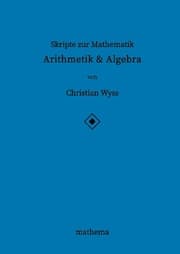 Cover von Skripte zur Mathematik - Arithmetik & Algebra