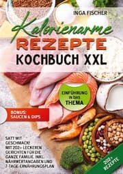 Cover von Kalorienarme Rezepte Kochbuch XXL