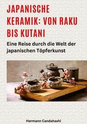 Cover von Japanische Keramik: Von Raku bis Kutani
