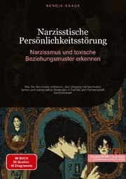 Cover von Narzisstische Persönlichkeitsstörung: Narzissmus und toxische Beziehungsmuster erkennen