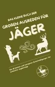 Cover von Das kleine Buch der großen Ausreden für Jäger