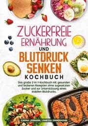 Cover von Zuckerfreie Ernährung und Blutdruck senken Kochbuch