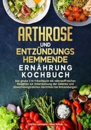 Cover von Arthrose und Entzündungshemmende Ernährung Kochbuch