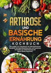 Cover von Arthrose und Basische Ernährung Kochbuch
