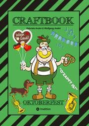 Cover von CRAFTBOOK - LUSTIGE WIESN AUSMALMOTIVE - WISSENSWERTES - KNIFFLIGE RÄTSEL - TIERE - MENSCHEN - TRACHTEN - DIRNDL - KINDER - BAYERN - MÜNCHEN