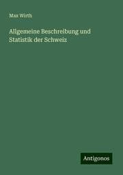 Cover von Allgemeine Beschreibung und Statistik der Schweiz