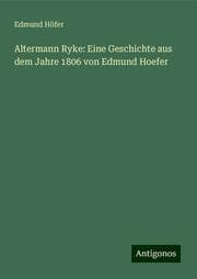 Cover von Altermann Ryke: Eine Geschichte aus dem Jahre 1806 von Edmund Hoefer