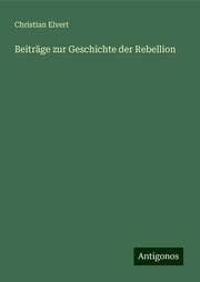 Cover von Beiträge zur Geschichte der Rebellion
