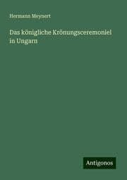 Cover von Das königliche Krönungsceremoniel in Ungarn