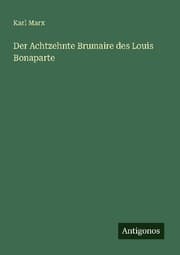 Cover von Der Achtzehnte Brumaire des Louis Bonaparte