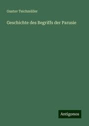Cover von Geschichte des Begriffs der Parusie