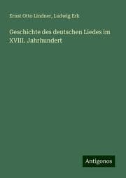 Cover von Geschichte des deutschen Liedes im XVIII. Jahrhundert