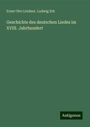 Cover von Geschichte des deutschen Liedes im XVIII. Jahrhundert