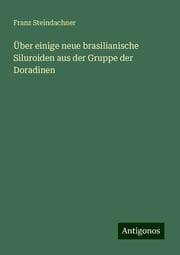Cover von Über einige neue brasilianische Siluroiden aus der Gruppe der Doradinen