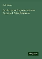 Cover von Studien zu den Scriptores historiae Augugtae I. Aelius Spartianus