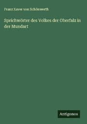 Cover von Sprichwörter des Volkes der Oberfalz in der Mundart