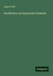 Cover von Streiflichter auf bayerische Zustände
