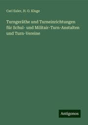 Cover von Turngeräthe und Turneinrichtungen für Schul- und Militair-Turn-Anstalten und Turn-Vereine