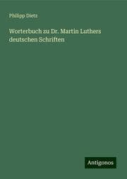 Cover von Worterbuch zu Dr. Martin Luthers deutschen Schriften