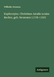 Cover von Euphrosyne. Christiane Amalie Louise Becker, geb. Neumann (1778-1797)