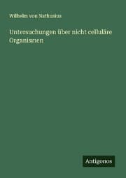Cover von Untersuchungen über nicht celluläre Organismen