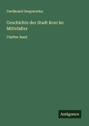 Cover von Geschichte der Stadt Rom im Mittelalter