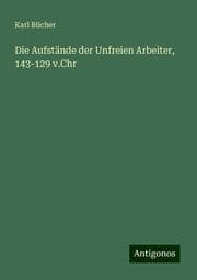 Cover von Die Aufstände der Unfreien Arbeiter, 143-129 v.Chr