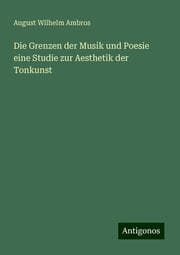Cover von Die Grenzen der Musik und Poesie eine Studie zur Aesthetik der Tonkunst