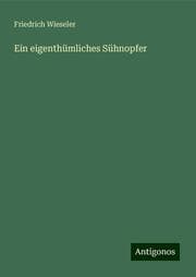 Cover von Ein eigenthümliches Sühnopfer