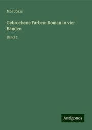Cover von Gebrochene Farben: Roman in vier Bänden