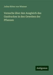Cover von Versuche über den Ausgleich des Gasdruckes in den Geweben der Pflanzen