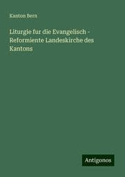 Cover von Liturgie fur die Evangelisch - Reformiente Landeskirche des Kantons