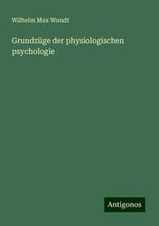 Cover von Grundzüge der physiologischen psychologie