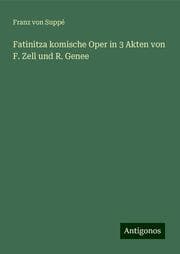 Cover von Fatinitza komische Oper in 3 Akten von F. Zell und R. Genee