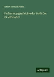 Cover von Verfassungsgeschichte der Stadt Cur im Mittelalter