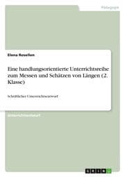 Cover von Eine handlungsorientierte Unterrichtsreihe zum Messen und Schätzen von Längen (2. Klasse)