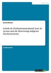Cover von Schrift als Zivilisationsmerkmal? José de Acosta und die Bewertung indigener Zeichensysteme