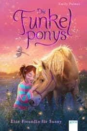 Cover von Die Funkelponys (1). Eine Freundin für Sunny