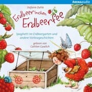Cover von Erdbeerinchen Erdbeerfee. Spaghetti im Erdbeergarten und andere Vorlesegeschichten