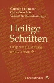 Cover von Heilige Schriften: Ursprung, Geltung und Gebrauch