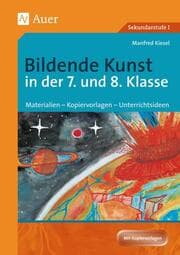 Cover von Bildende Kunst in der 7. und 8. Klasse