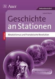 Cover von Geschichte an Stationen Spezial - Absolutismus und Französische Revolution
