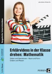 Cover von Erklärvideos in der Klasse drehen: Mathematik 5/6