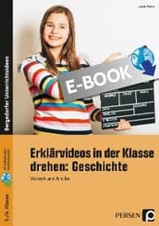 Cover von Erklärvideos in der Klasse drehen: Geschichte 5/6
