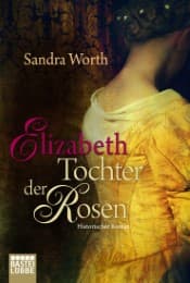 Cover von Elizabeth - Tochter der Rosen