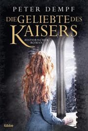 Cover von Die Geliebte des Kaisers