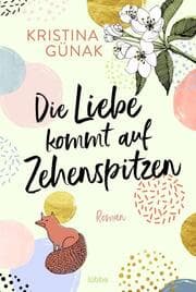 Cover von Die Liebe kommt auf Zehenspitzen