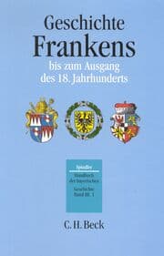 Cover von Geschichte Frankens bis zum Ausgang des 18. Jahrhunderts