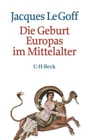 Cover von Die Geburt Europas im Mittelalter